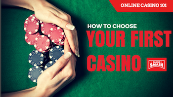 How to choose your first online casino