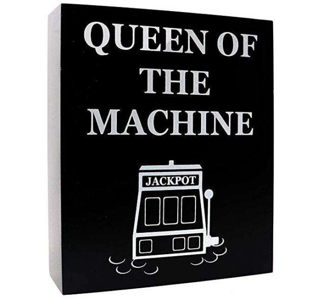 Queen of the machine sign - gamblers gift 3