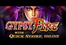 Gypsy Fire with Quick Strike Online