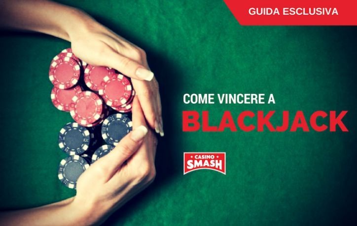 COME VINCERE A BLACKJACK