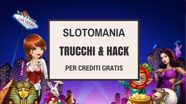 trucchi slotomania