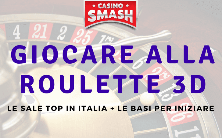 Come e Dove Giocare alla Roulette 3D in Italiano