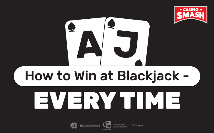 How To Win Blackjack Every Time