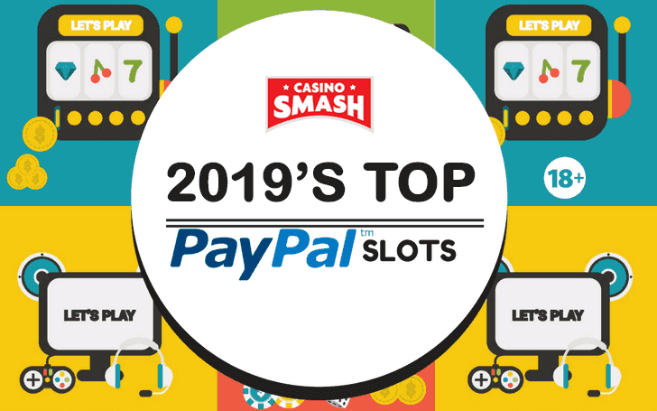 PayPal Slots: 19+ Top Games to Play in 2020