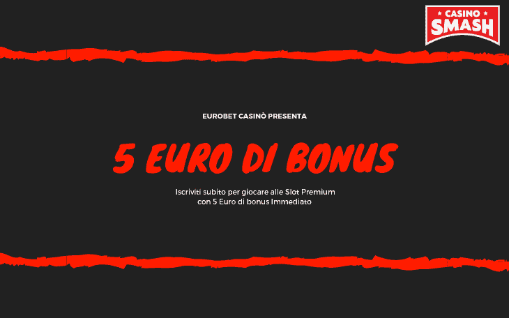 Bonus di Eurobet Casinò