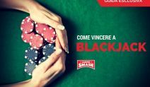 COME VINCERE A BLACKJACK