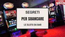 Segreti per sbancare le slot da bar