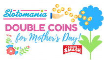 Get Double for Your Money on Mother’s Day at Slotomania