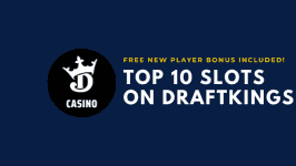 Best Slots on DraftKings Casino