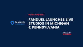 FanDuel Launches Live Studios in Pennsylvania & Michigan