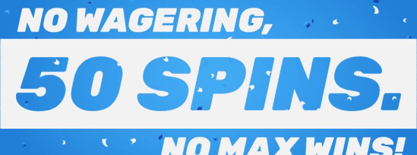 No More Wagering Requirements: 50 Free Spins Made to Win