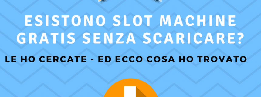 Casinò Online Con Slot Machine Gratis Senza Scaricare