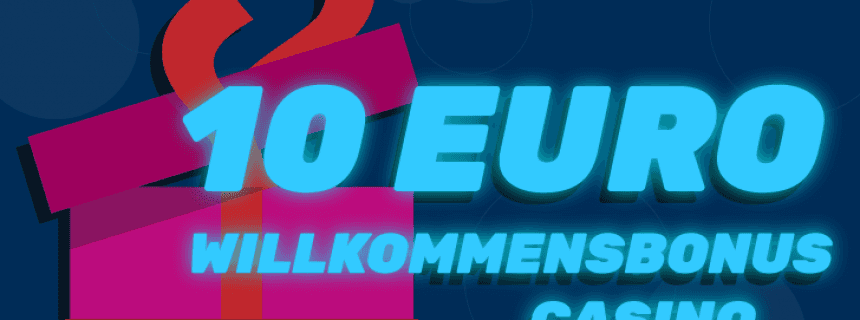 10 Euro Willkommensbonus Casino Ohne Einzahlung 10 Euro Willkommensbonus Casino Ohne Einzahlung