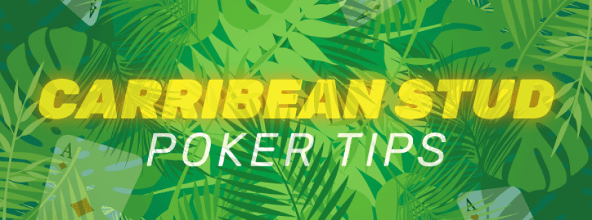 Caribbean Stud Poker Tips