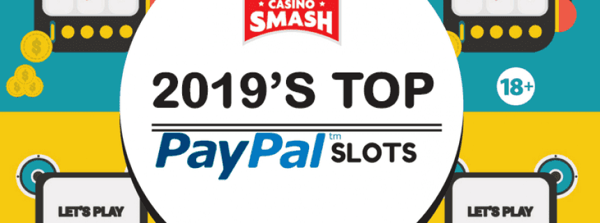 Best PayPal Slot Games for Online Casino Players