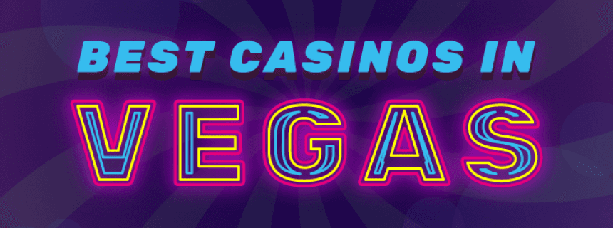 Best Casinos Vegas