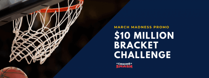 BetMGM $10 Million Bracket Challenge