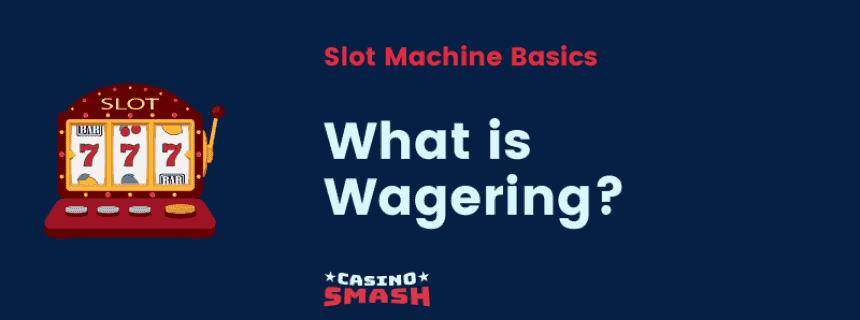 What is wagering in slots?
