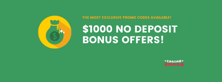 $1000 No Deposit Bonus Offers