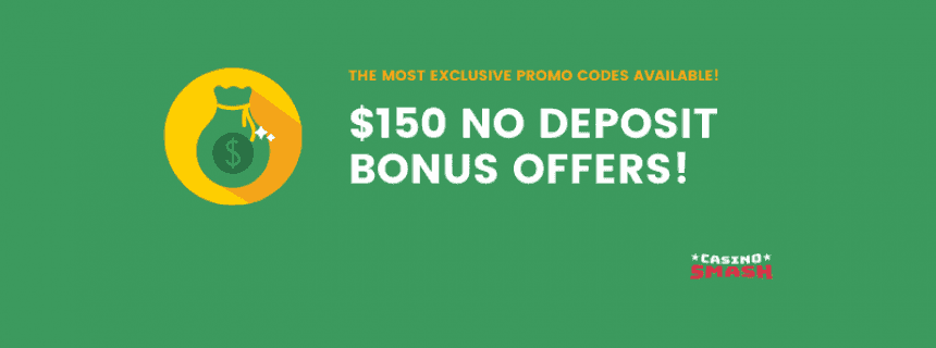 $150 No Deposit Bonus Codes