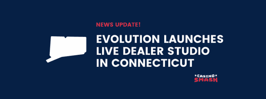 Evolution Launches Live Dealer Studio in Connecticut