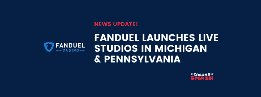 FanDuel Launches Live Studios in Pennsylvania & Michigan