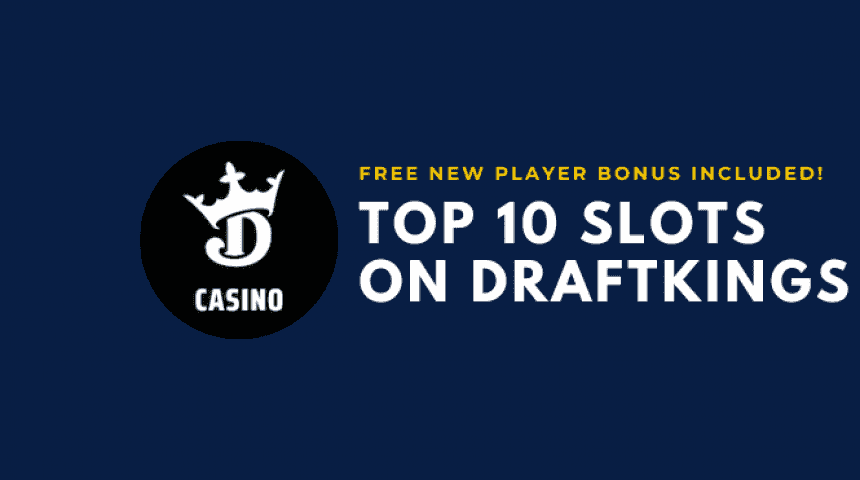 Best Slots on DraftKings Casino