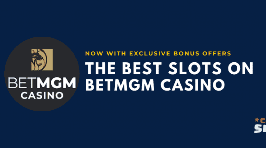 Best BetMGM Casino Slots