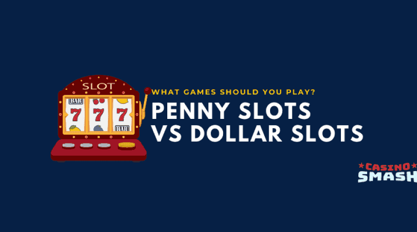 Penny Slots Vs Dollar Slots