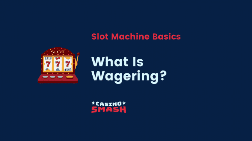 What is wagering in slots?