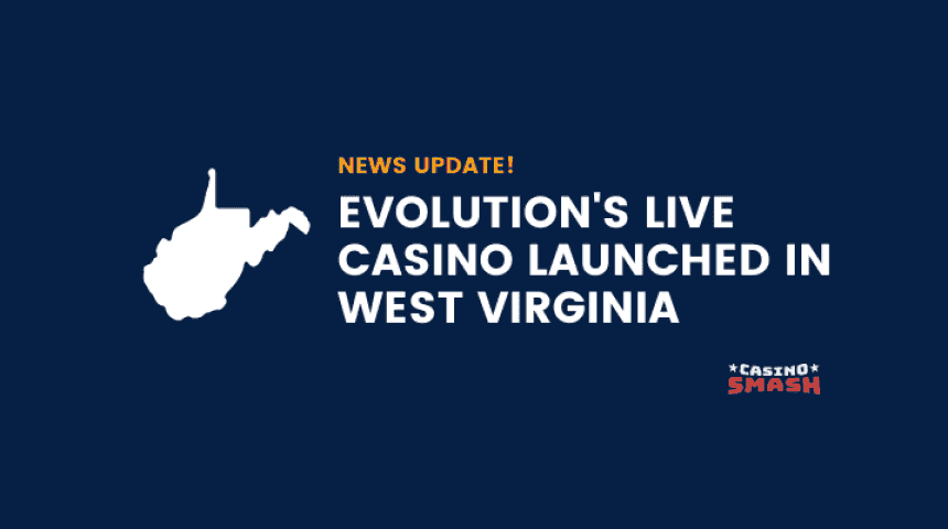 Evolution's Live Casino Launched in West Virginia