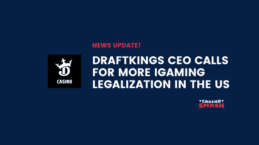 DraftKings CEO Calls on Regulators for Greater iGaming Legalization