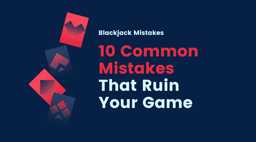 Blackjack mistakes